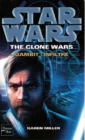 [Star Wars: Clone Wars Gambit 01] • Gambit · Infiltré